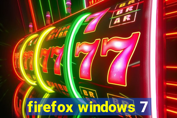 firefox windows 7